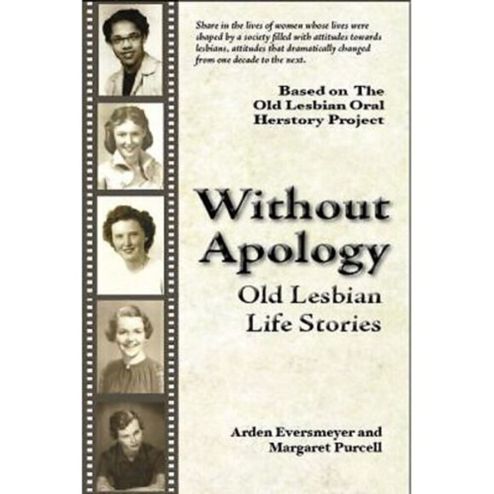 Without Apology:‎ Old Lesbian - Paperback, by Arden Eversmeyer; Margaret - GREAT
